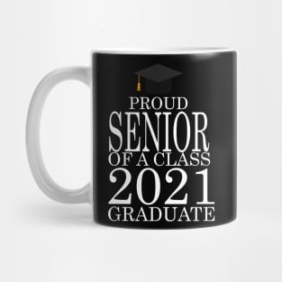 Proud senior of a class 2021 Graduate Mug